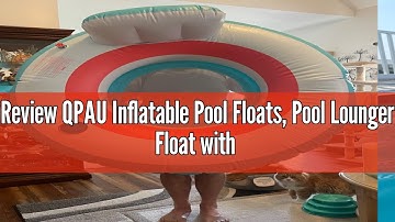 Review QPAU Inflatable Pool Floats, Pool Lounger Float with Backrest & Cup Holder, Heavy Duty Pool F