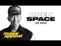 Open Space: Jay Park | Mass Appeal