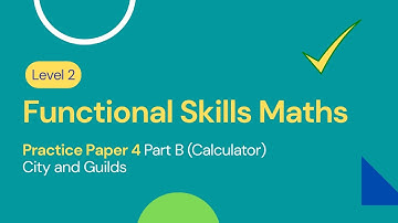 Level 2 Functional Skills Maths Practice Paper 4 Part B (Calculator) City & Guilds