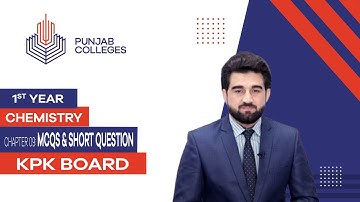 PGC Lectures-Inter Part 1-KPK Board-Chemistry-Chapter 9 - MCQs & Short Questions