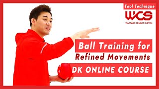 Ball Training for Refined Movements - DK Online Course | DK Yoo