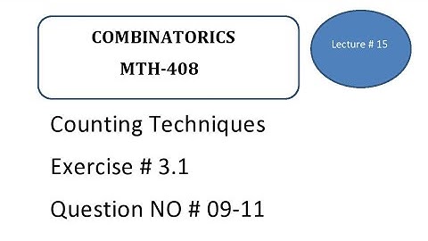Counting Techniques || Exercise  3.1|| Chapter # 3 || Combinatorics in  Urdu MTH-408 || Lecture 15