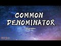 Justin Bieber Common Denominator Lyrics mp3