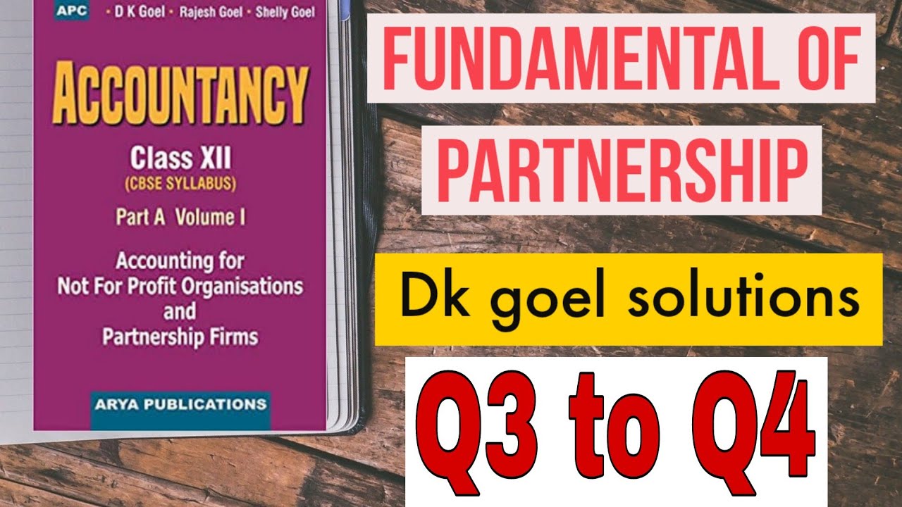 Fundamental of partnership Class 12 Accounts Dk goel Solutions