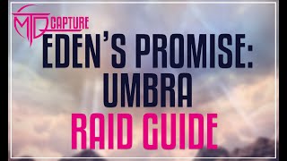 Eden's Promise: Umbra Raid Guide Eden's Promise: Umbra Raid Guide