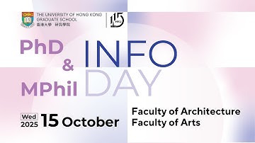 HKU PhD & MPhil Info Day 2025: Faculties of Architecture and Arts