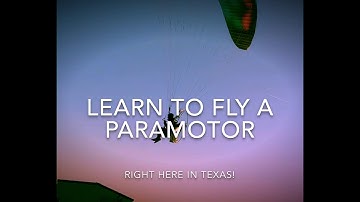 Texas Paramotor Training- Learn to fly!