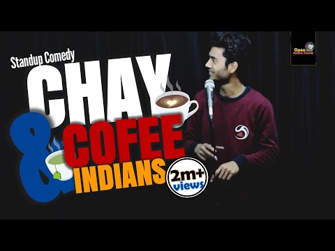 Chay Coffee & Indians || OPEN MIC || Standup Comedy