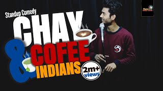Chay Coffee & Indians || OPEN MIC || Standup Comedy