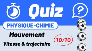 Mouvement Trajectoire Et Vitesse Quiz Pour Réviser Collège Physique