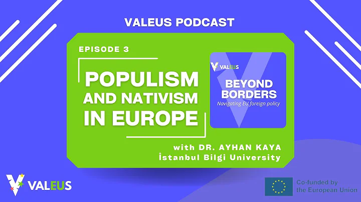 EPISODE 03: Populism and Nativism in Europe with Dr. Ayhan Kaya from Istanbul Bilgi University
