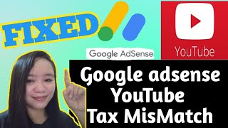 HOW TO FIX MISMATCH Google Adsense YouTube TAX | Veronica G.Vlog