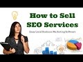 How to sell SEO services to local business  - SEO sales software