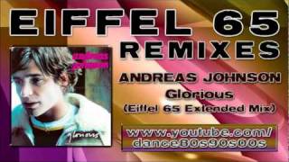 Andreas Johnson - Glorious (Eiffel 65 Extended Mix)