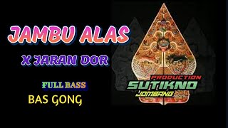 DJ JAMBU ALAS X JARAN DOR 