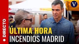DIRECTO: Sánchez acude al puesto de mando avanzado por la situación de los incendios de Madrid
