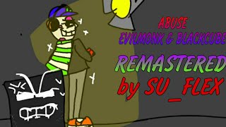 Abuse Evilmonk Cover Remastered By @Cub1Kkkk_@Timohus1037