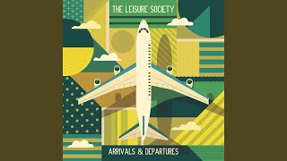 Video thumbnail of "The Leisure Society - Be You Wherever"