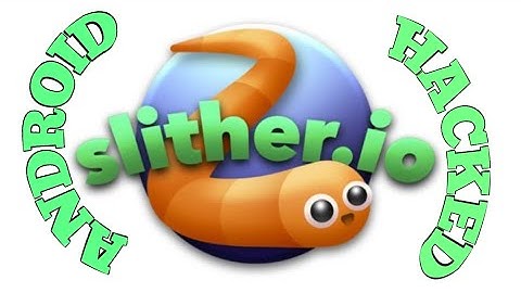 HACK SLITHER.IO ON ANDROID LUCKY PATCHER (NO ROOT)