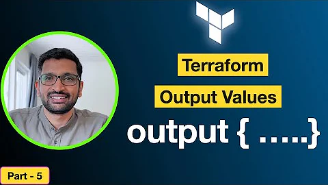 Terraform Output Values | How to use Terraform Output Values? - Part 5