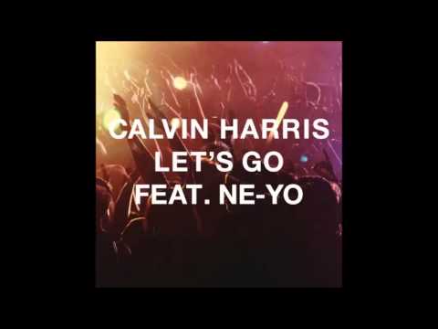 Calvin Harris Let S Go Feat Ne Yo Radio Edit Audio