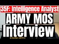 35F: Intelligence Analyst ARMY MOS Interview