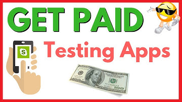 Get Paid To Test Apps - Make Money Online Testing Apps