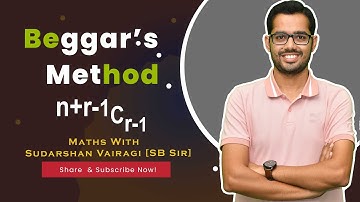 Beggar’s Method | Distribution of Alike Objects | Permutation & Combination | Sudarshan Vairagi