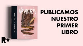 PUBLICAMOS UN LIBRO No matarás ?/ Recetas veganas REINAS Y REPOLLOS