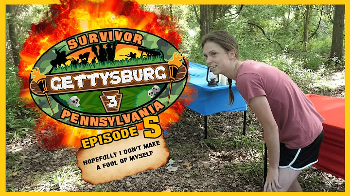 Survivor Gettysburg Episode 5 - Hopefully I Don't Make A Fool Of Myself