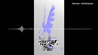 Download Lagu Teemsar - Keterbatasan MP3