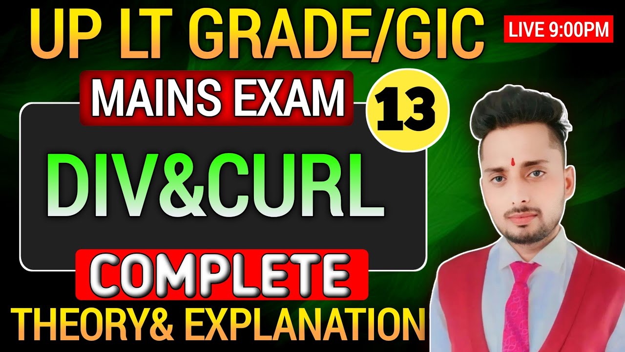 Lt Grade/GIC Mains 2025-26 //Lt Grade Maths // Grad,Div and Curl // By Munesh Sir #ltgrade #gic