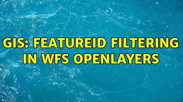GIS: featureId filtering in wfs openlayers