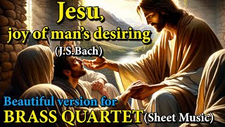 "Jesu, joy of man's desiring" (Bach) - Beautiful version for BRASS QUARTET (Sheet Music)