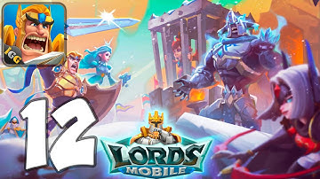 Lords Mobile: Kingdom Wars - Mobile Gameplay Walkthrough Part 12 (iOS, Android)