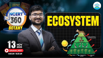 Ecosystem | NCERT 360° Botany | Botany | NEET 2026 Prep | | LIVE @Aakash_NEET​
