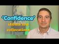 Advanced Listening C1 7.0 - 'Confidence' - idioms and collocations in a motivational speech!