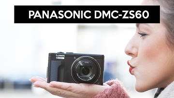 Panasonic DMC-ZS60 | 4K travel zoom camera | RECOMMENDATION