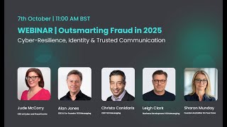 Webinar: Trust, Identity, and Resilience  The New Frontline in Cyber Fraud Defence