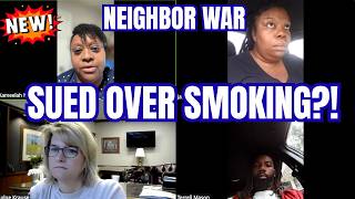 She Wants the Judge to FORCE Her Neighbor to Stop Smoking *NEW*
