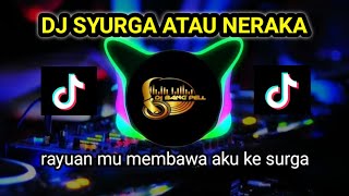 dj rayuanmu membawa aku ke  surga viral Tiktok terbaru 2024 - DJ surga atau neraka -dj fyp tiktok