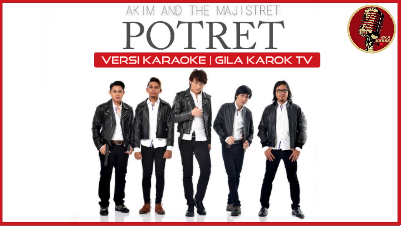 AKIM & THE MAJISTRET - POTRET | VERSI KARAOKE