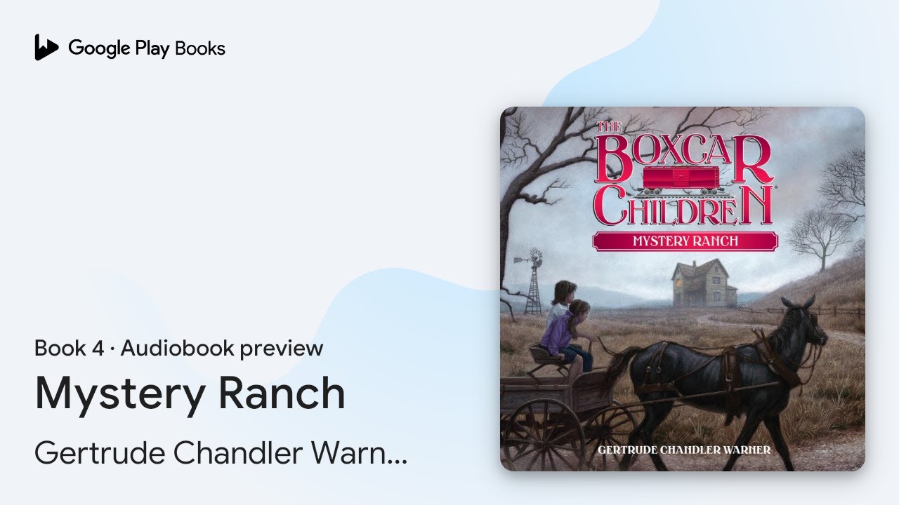 Mystery Ranch Book 4 by Gertrude Chandler Warner · Audiobook preview ...