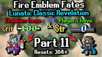 Part 11: Revelation but Enemies have 100 Crit and Players have 0 Str/Mag | Ch 18 | We