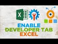 How to Show Developer Tab in Excel | How to Enable the Developer Tab in Microsoft Excel
