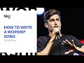 Phil Wickham - How To Write A Worship Song | Teaching Moment