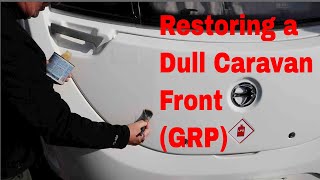 Restoring Dull Caravan Front (GRP)