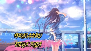 PERASAANKU [ FIEYA JULIA ] dengan lirik- Versi Nightcore