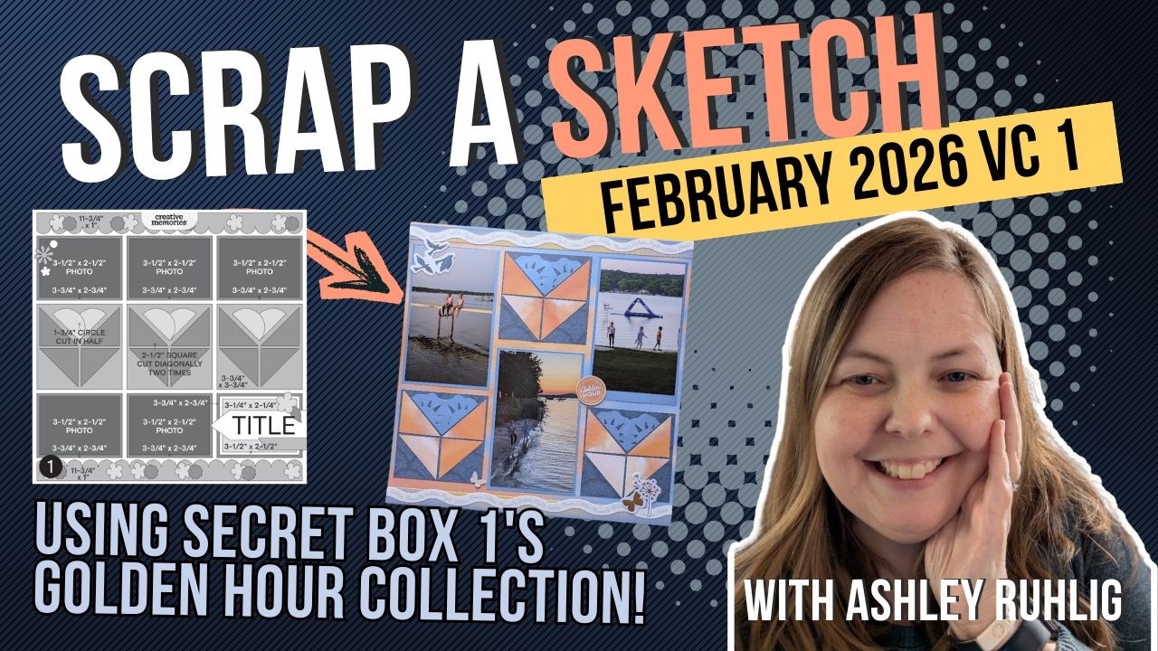 Scrap a Sketch! Creative Memories February 2026 Virtual Crop 1