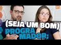 Seja um bom programador // Vlog #1